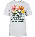 No One is Illegal on Stolen Land Shirt - EVYTR3701 (White Shirt)