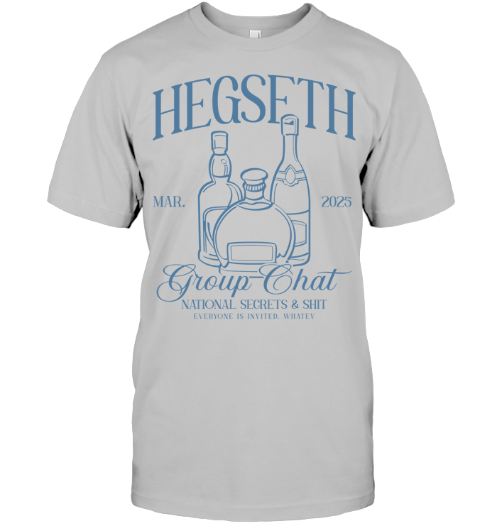 Hegseth Drunk Chat Group T-Shirt - ECOTR4043 (White Shirt)